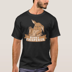 Bunny Whisperer T-Shirt