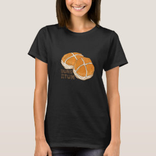 Buns in my tum T-Shirt