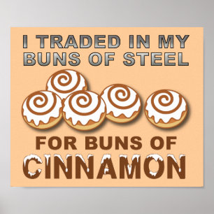 Buns of Cinnamon Funny Poster Sign