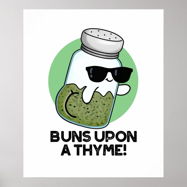 Buns Upon A Thyme Funny Herb Pun  Poster (Front)