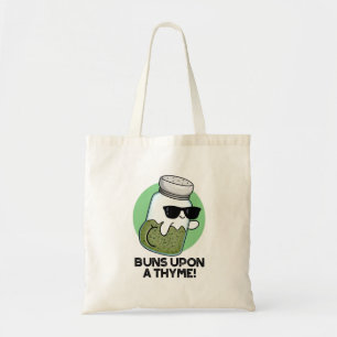 Buns Upon A Thyme Funny Herb Pun Tote Bag