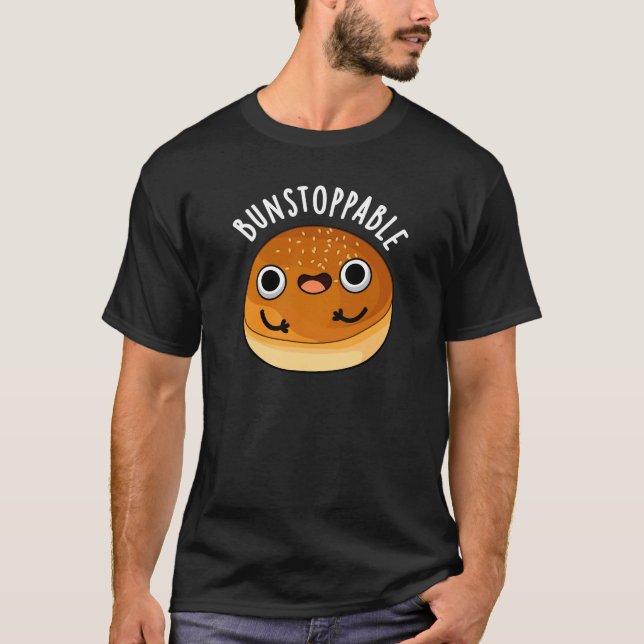 Bunstoppable Funny Bun Pun Dark BG T-Shirt (Front)