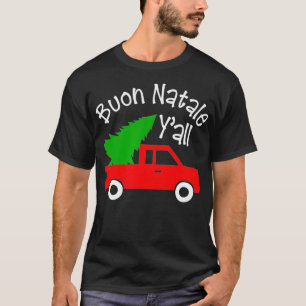 Buon Natale Italian Christmas Yall Funny Italy Re T-Shirt