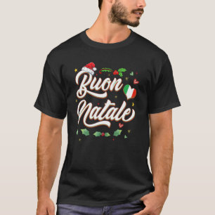 Buon Natale Italian Family Merry Christmas Italy H T-Shirt