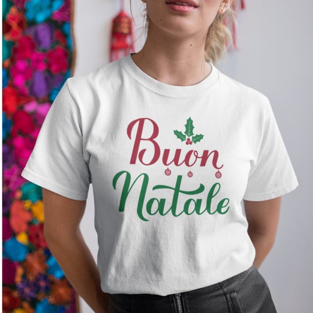 Buon Natale Italian Merry Christmas Holly T-Shirt (Creator Uploaded)