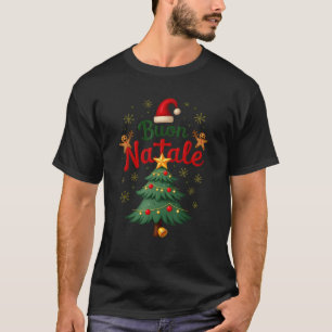 Buon Natale Italy Xmas Holiday Italian Christmas E T-Shirt