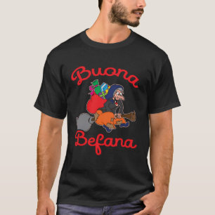 Buona Befana Italian Christmas Epiphany Long Sleev T-Shirt