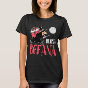 Buona Befana Italian Christmas T-Shirt