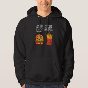 Burger Fries  Burger Joke  French Fries Hoodie