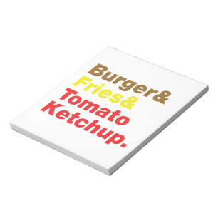 Burger & Fries & Tomato Ketchup. Notepad