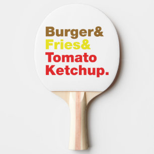 Burger & Fries & Tomato Ketchup. Ping Pong Paddle