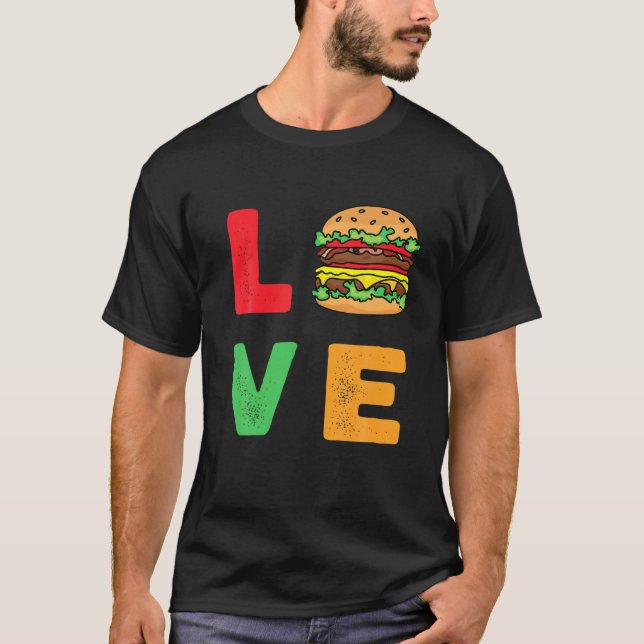 Burger Is My LOVE Funny Valentine's Day Burger Lov T-Shirt (Front)