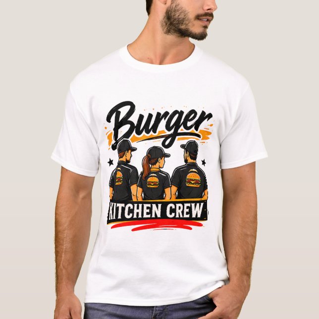 🍔 Burger Kitchen Crew Restaurant Staff 👨‍🍳 T-Shirt (Front)