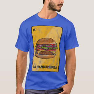 Burger La Hamburguesa Meican Hamburger Card Distre T-Shirt