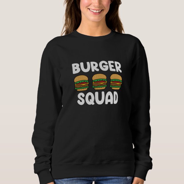 Burger Squad Cheeseburger Fast Food Burger Sweatshirt (Front)