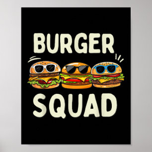 Burger Squad Funny Hamburger Fast Foodie Lovers Bu Poster