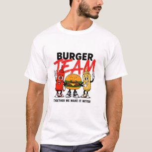 🍔 Burger Team Creative Fast Food Staff Uniform 👨 T-Shirt