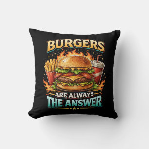 Burgers Are Always the Answer Cushion