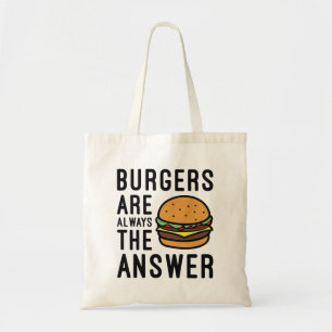Burgers Are Always The Answer Tote Bag