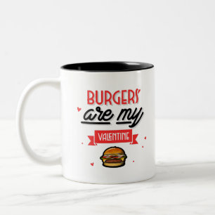 Burgers Are My Valentine Two-Tone Coffee Mug
