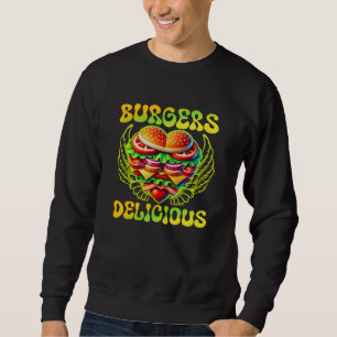 burgers delicious sweatshirt