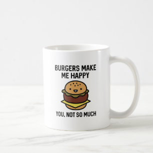 Burgers Make Me Happy Coffee Mug