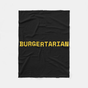 Burgertarian Funny Foodie Burger Lover Hamburger C Fleece Blanket
