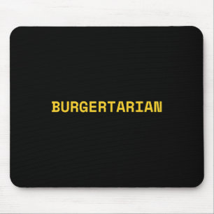 Burgertarian Funny Foodie Burger Lover Hamburger C Mouse Pad