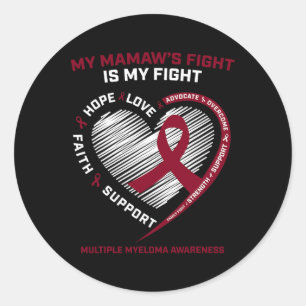 Burgundy Blood Cancer Mamaw Fight Multiple Myeloma Classic Round Sticker
