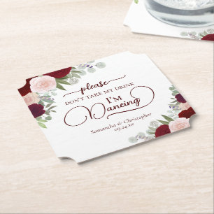 Burgundy Blush Roses Don't Take My Drink Wedding Paper Coaster