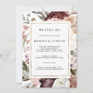 Burgundy Boho Floral We Still Do Vow Renewal Invit Invitation