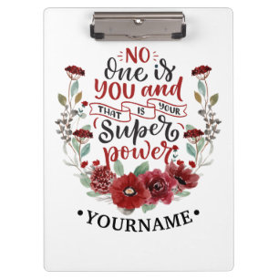 Burgundy Flowers No One Is You & That's Your Power Clipboard