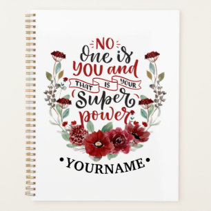 Burgundy Flowers No One Is You & That's Your Power Planner