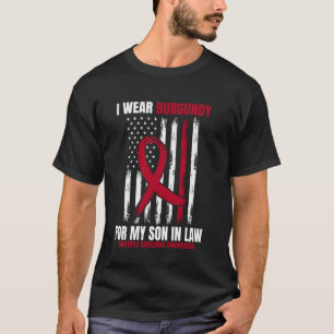 Burgundy For My Son In Law Multiple Myeloma Awaren T-Shirt