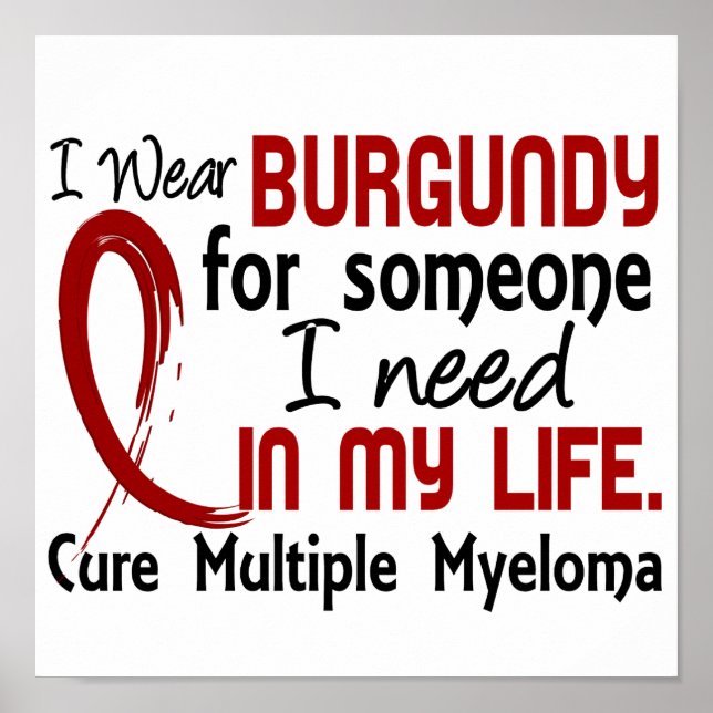 Burgundy For Someone I Need Multiple Myeloma Poster (Front)