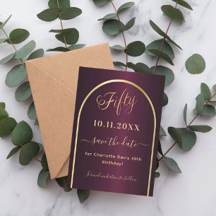 Burgundy gold arch 50th birthday save the date