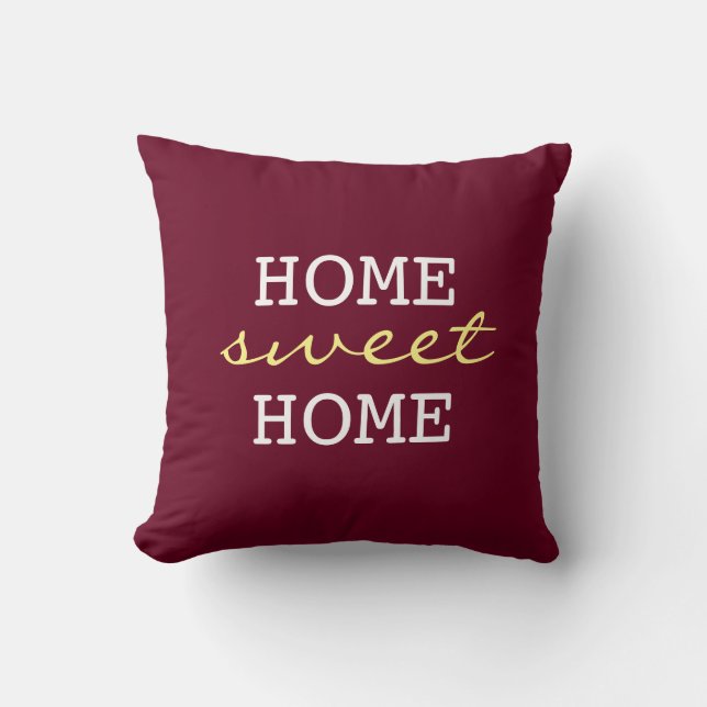 Burgundy Home Sweet Home - Fun Home Decor Cushion (Front)