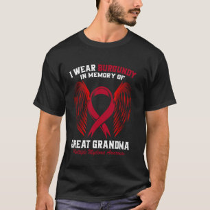 Burgundy Loss of Great Grandma Multiple Myeloma Aw T-Shirt