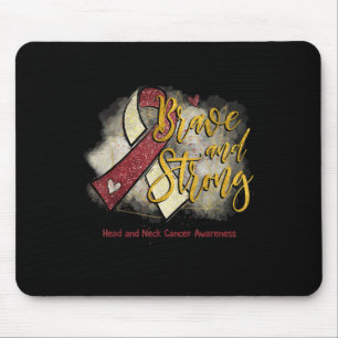 Burgundy Ribbon Brave And Strong Head Neck Cancer Mouse Pad