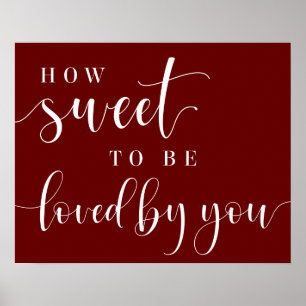 Burgundy Script How Sweet It Is Wedding Dessert  Poster
