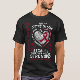 Burgundy Sickle Cell Awareness Items Sister In Law T-Shirt