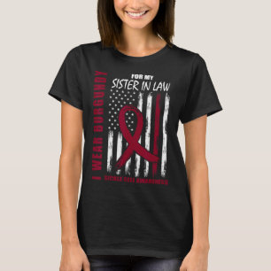 Burgundy Sickle Cell Awareness Shirt Sister In Law