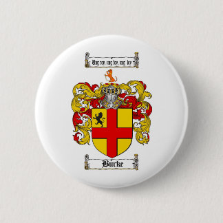 BURKE FAMILY CREST -  BURKE COAT OF ARMS 6 CM ROUND BADGE