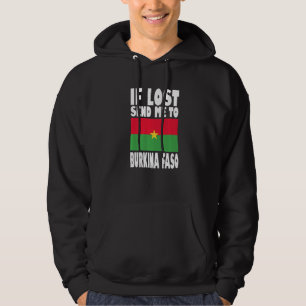 Burkina Faso Flag Design If lost send me to Burki Hoodie