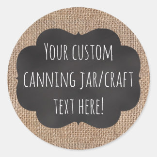 Burlap Chalkboard Look Custom Printed Canning Jar Classic Round Sticker