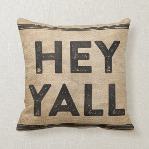 Burlap Hey Yall its a southern thing Cushion