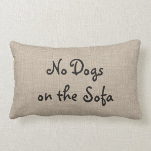 Burlap No Dogs on the Sofa Lumbar Cushion