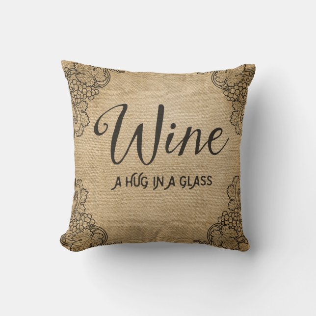 Burlap Wine A Hug in a Glass Cushion (Front)