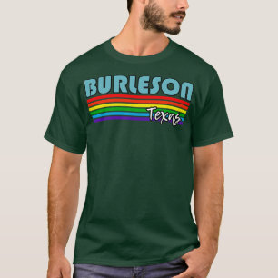 Burleson Texas Pride Burleson LGBT Gift LGBTQ Sup T-Shirt