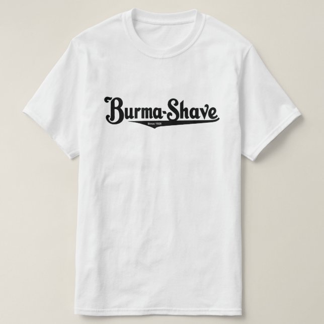Burma-Shave shaving cream T-Shirt (Design Front)